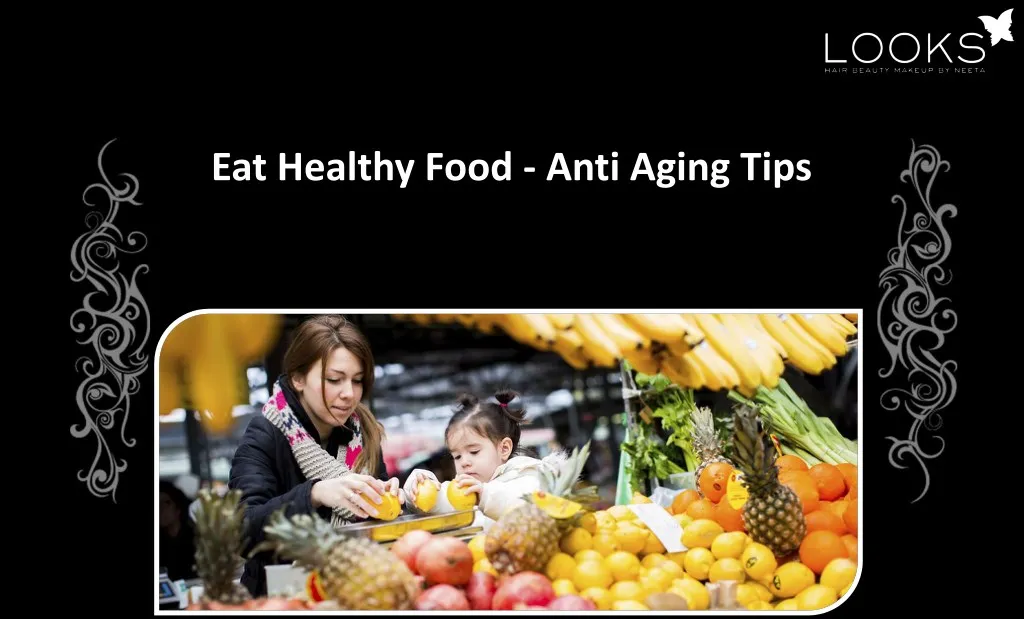 eat healthy food anti aging tips