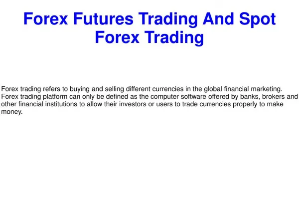 Forex Futures Trading And Spot Forex Trading
