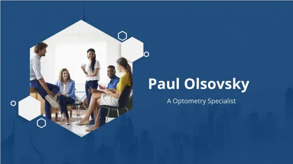Paul Olsovsky An Expert in Eye Care