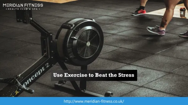 Use Exercise to Beat the Stress