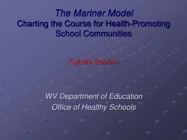 The Mariner Model Charting the Course for Health-Promoting School Communities