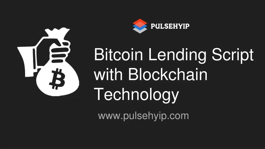 bitcoin lending script with blockchain technology