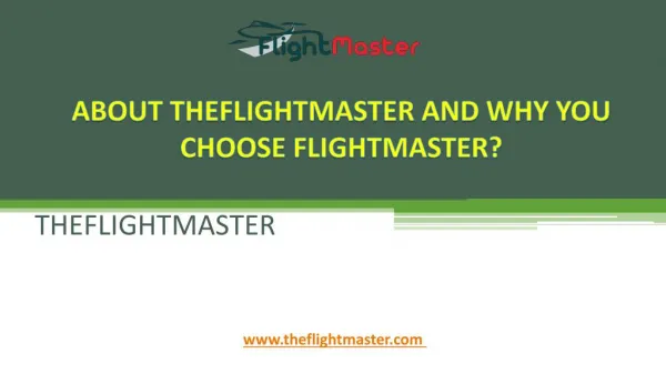 ABOUT THEFLIGHTMASTER AND WHY YOU CHOOSE FLIGHTMASTER?