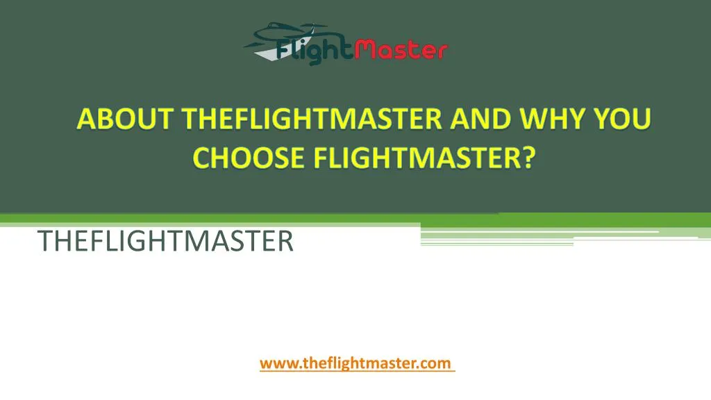 about theflightmaster and why you choose flightmaster