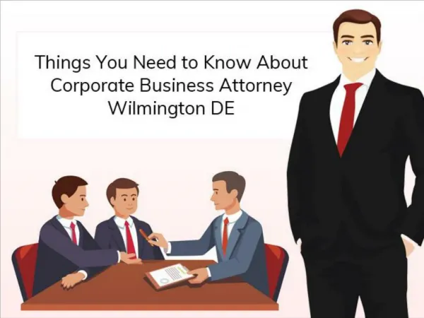 Things You Need to Know About Corporate Business Attorney Wilmington DE