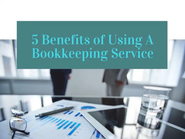 5 Benefits of Using A Bookkeeping Service