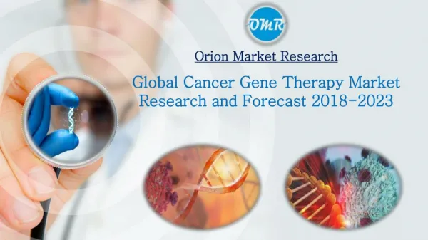 Global Cancer Gene Therapy Market Research and Forecast 2018-2023