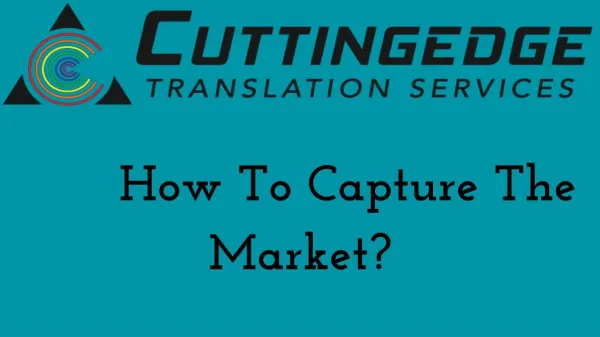 How To Capture The Market?