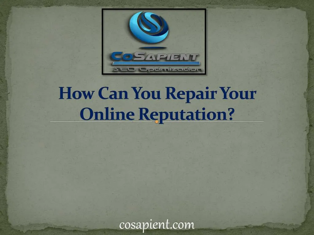 how can y ou repair y our online reputation