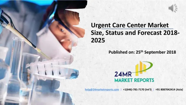 Urgent Care Center Market Size, Status and Forecast 2018-2025