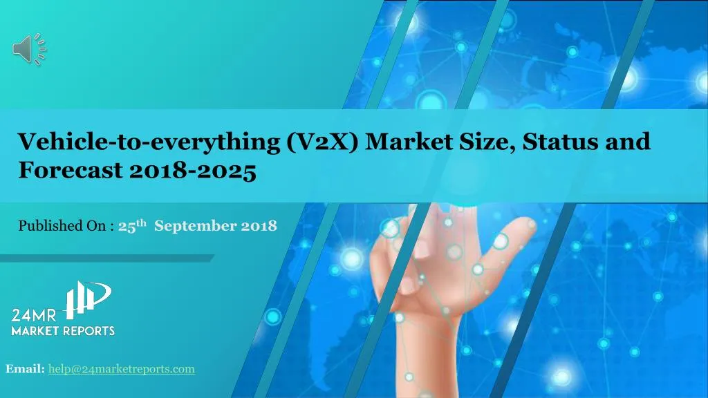 vehicle to everything v2x market size status and forecast 2018 2025