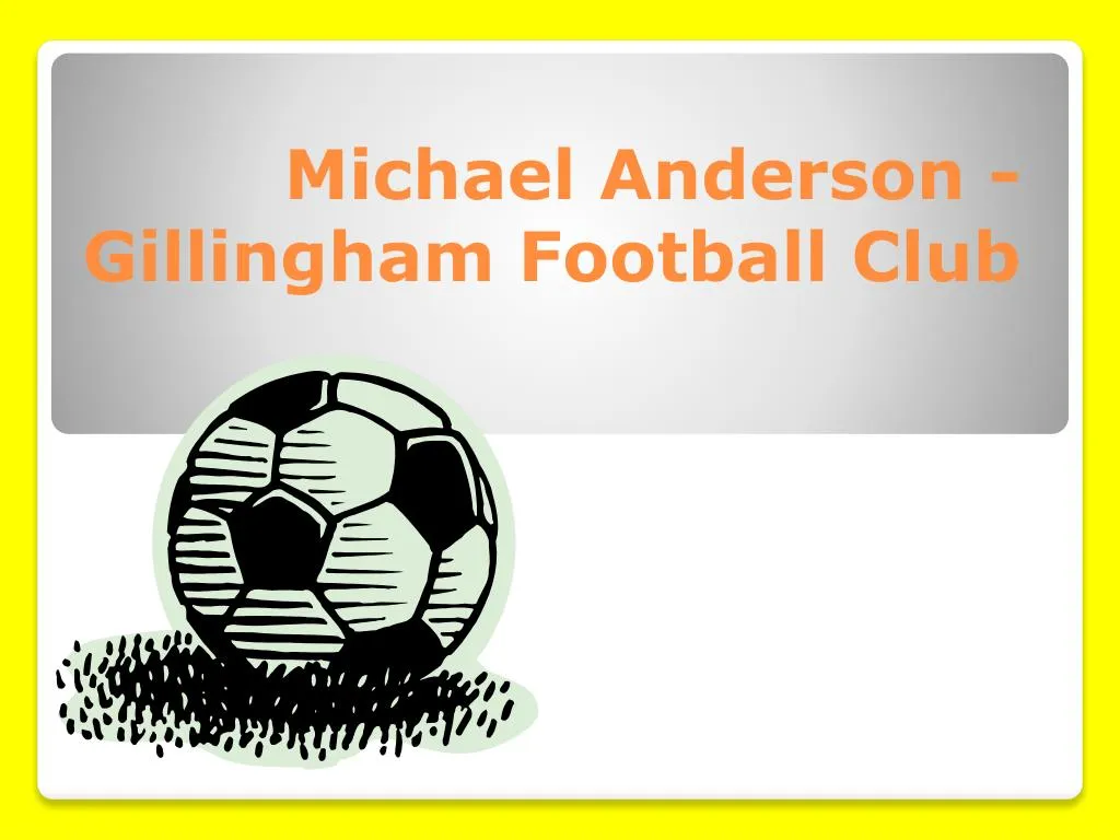 m ichael anderson g illingham football club