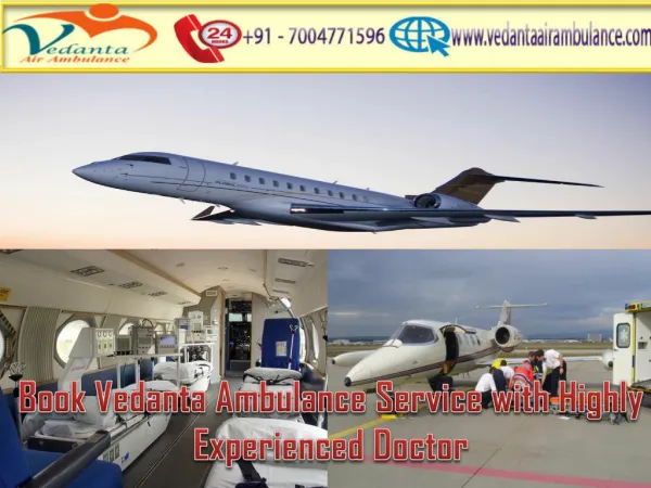 Get Vedanta Air Ambulance Service in Visakhapatnam provides Safe Transfer Facility