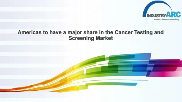 Cancer Testing/Screening Market Share Forecast 2023
