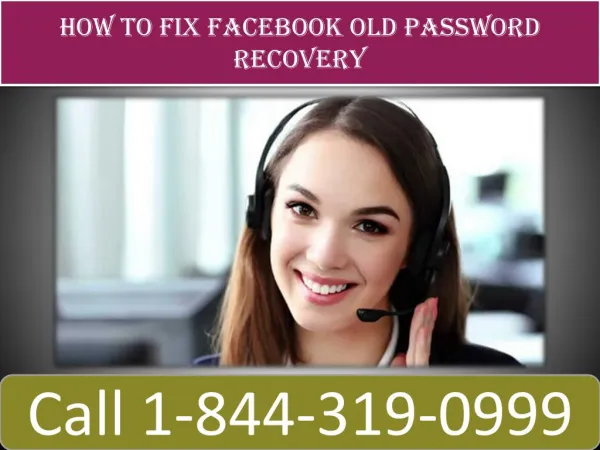 Recovery of Facebook Password | 1(844)-319-0999