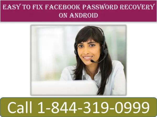 Easy to fix Facebook Password Recovery on Android | 1(844)-319-0999
