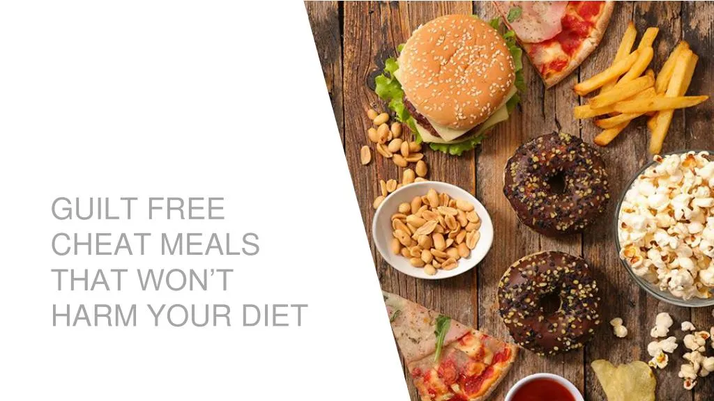 guilt free cheat meals that won t harm your diet