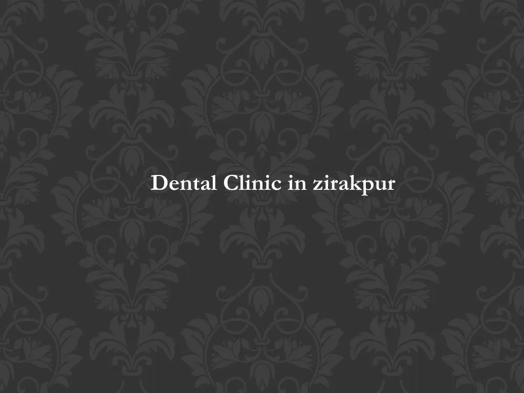 dental clinic in zirakpur