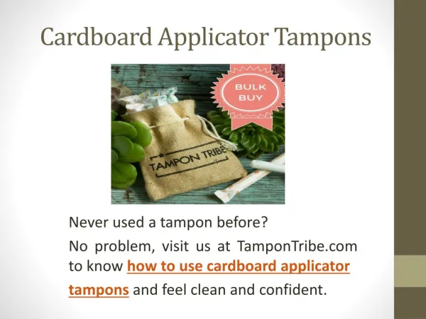 How to use Cardboard Applicator Tampons
