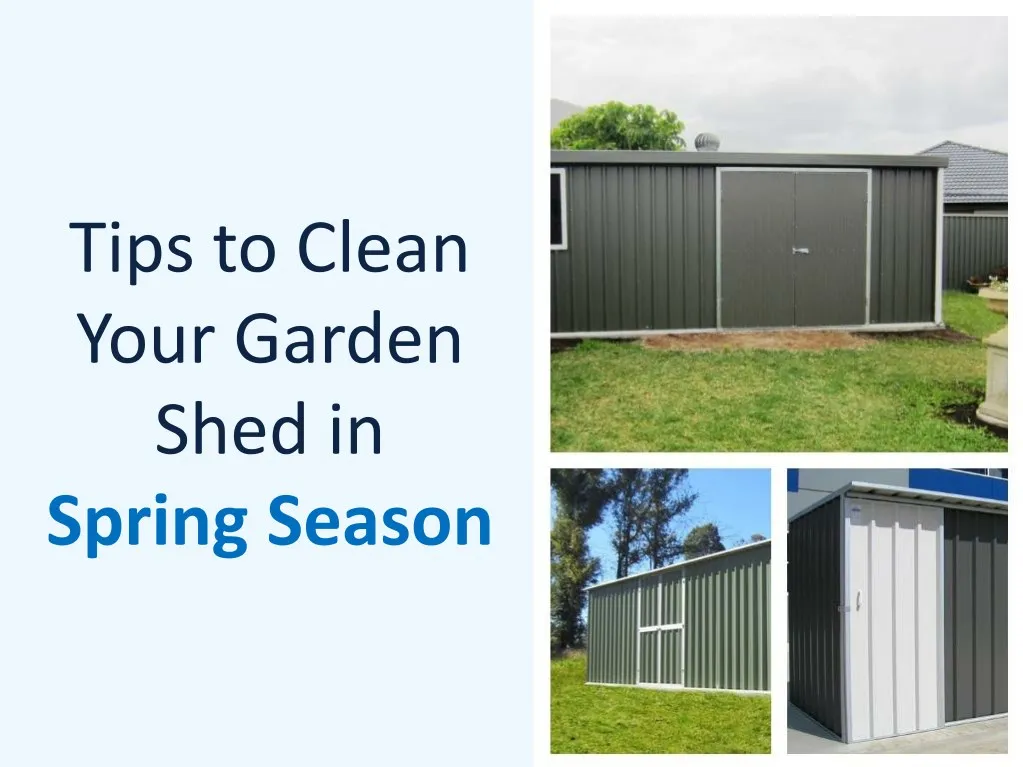 tips to clean your garden shed in spring season