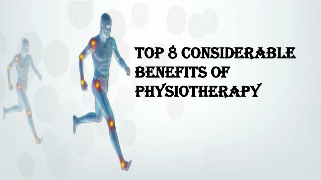 top 8 considerable benefits of physiotherapy