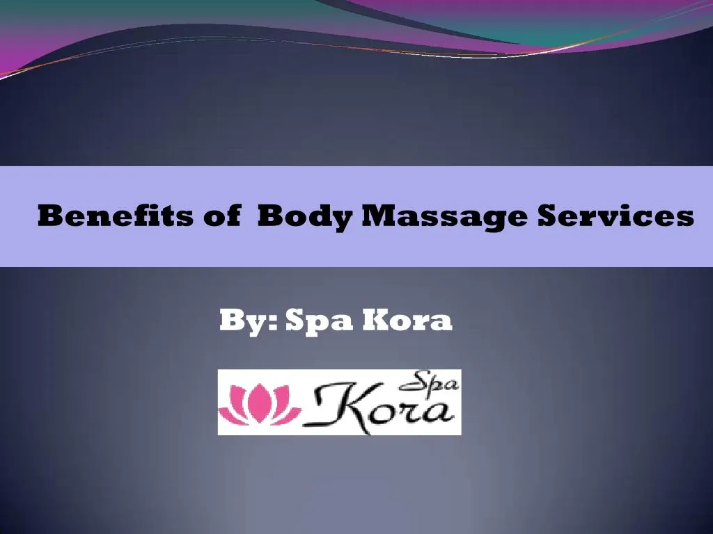 benefits of body massage services