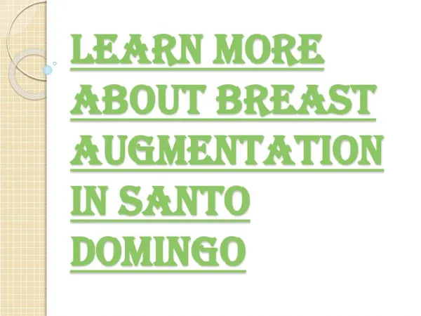 Choose a Qualified Cosmetic Surgeon in Breast augmentation in Santo Domingo