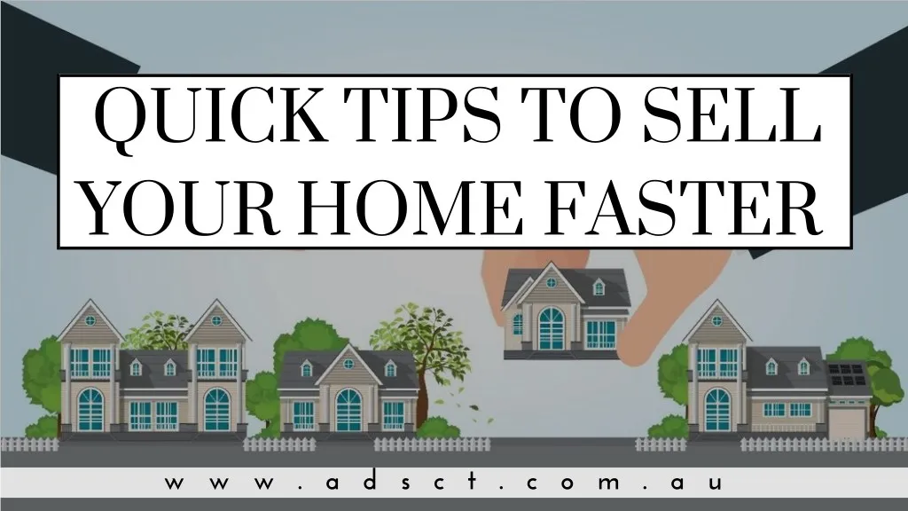quick tips to sell your home faster