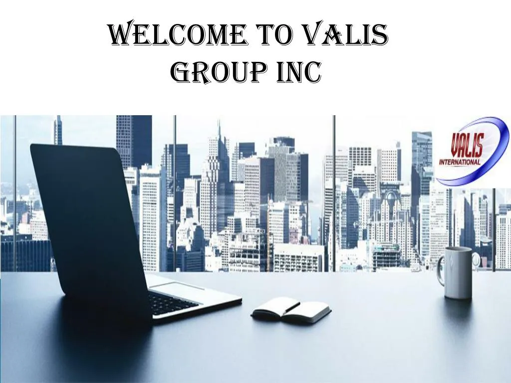 welcome to valis group inc