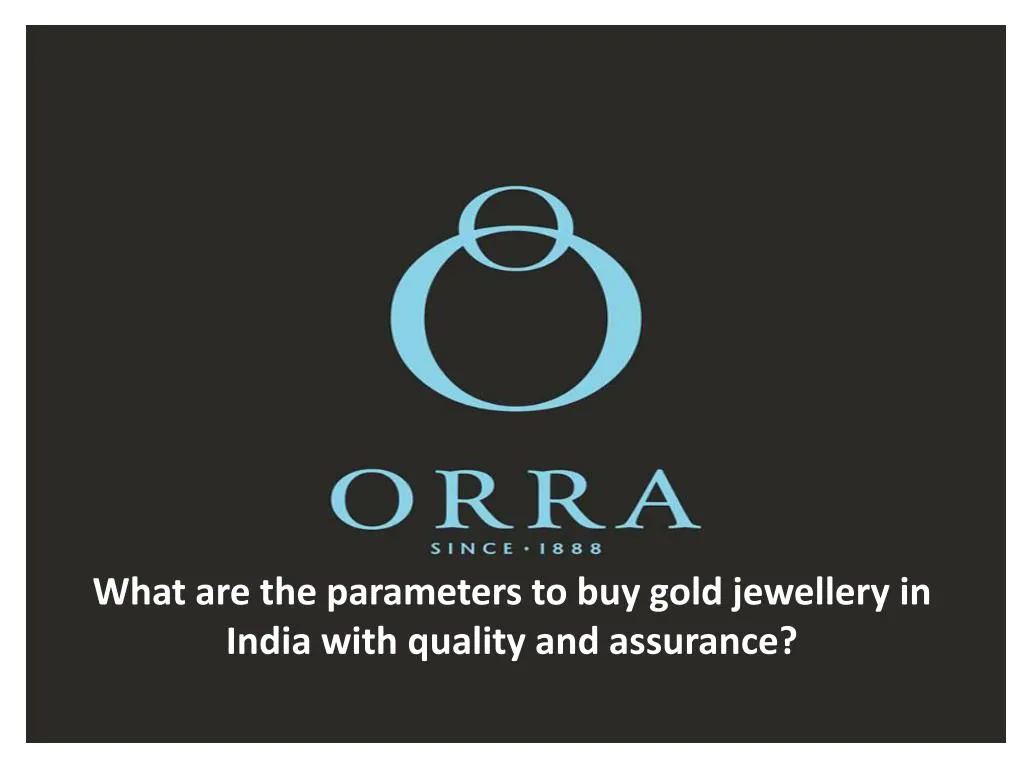 what are the parameters to buy gold jewellery in india with quality and assurance