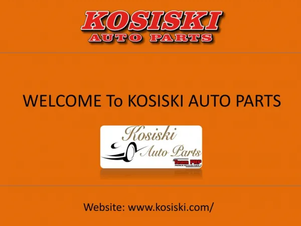 welcome to kosiski auto parts
