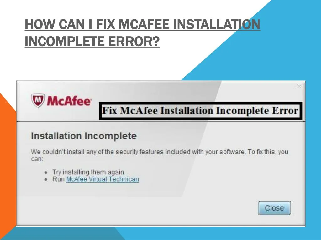how can i fix mcafee installation incomplete error