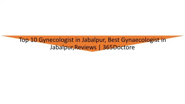Top 10 Gynecologist in Jabalpur, Best Gynaecologist in Jabalpur,Reviews | 365Doctore