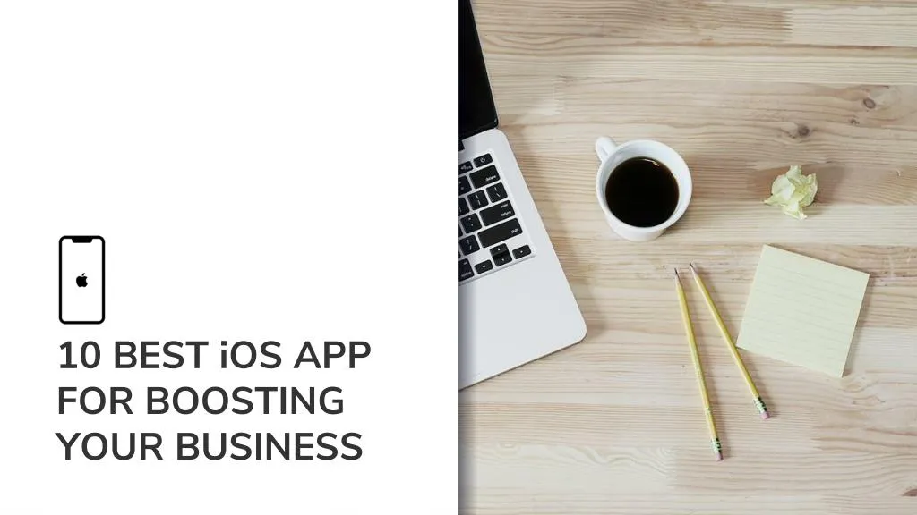 10 best ios app for boosting your business