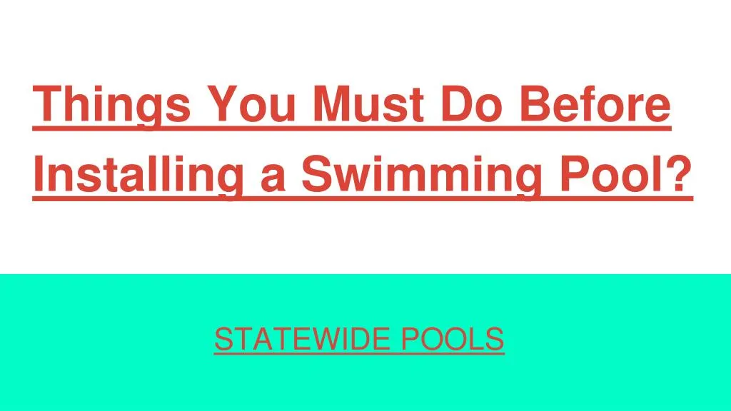 things you must do before installing a swimming pool