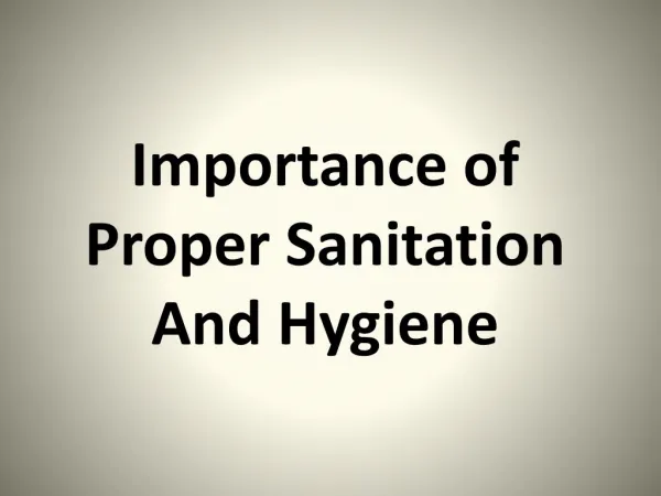 Importance of Proper Sanitation And Hygiene