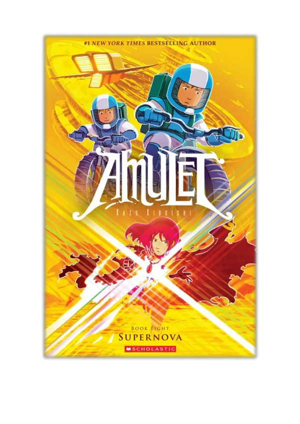 [PDF] Free Download Supernova (Amulet #8) By Kazu Kibuishi