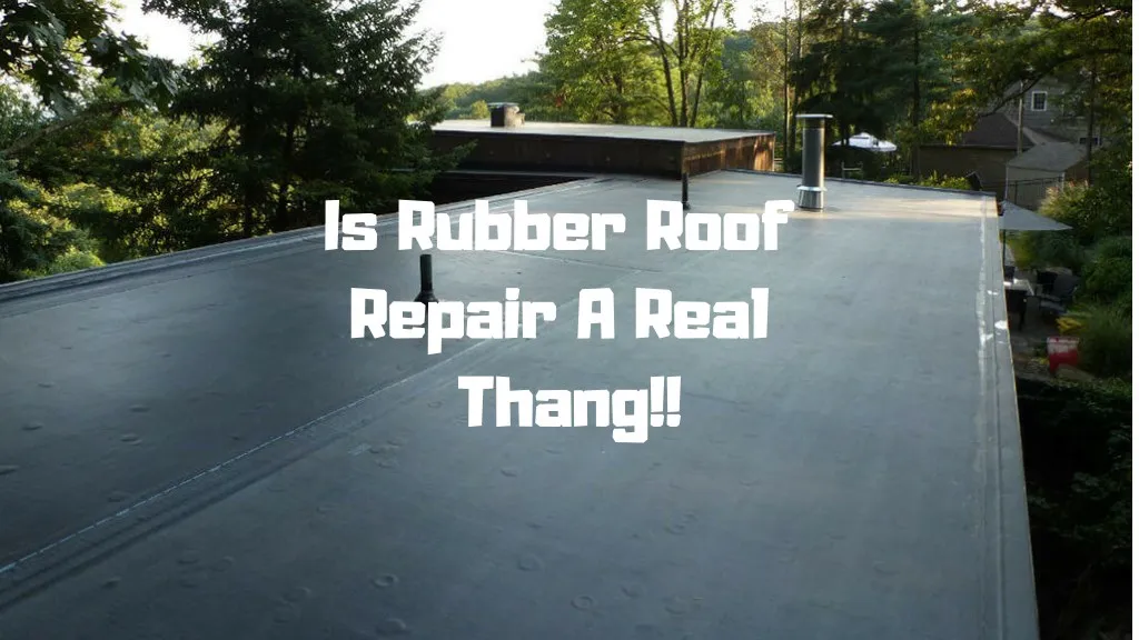is rubber roof repair a real thang