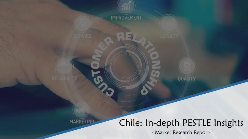 chile in depth pestle insights