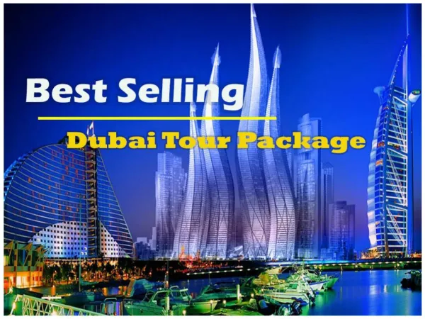 Best Selling Dubai Tour Package