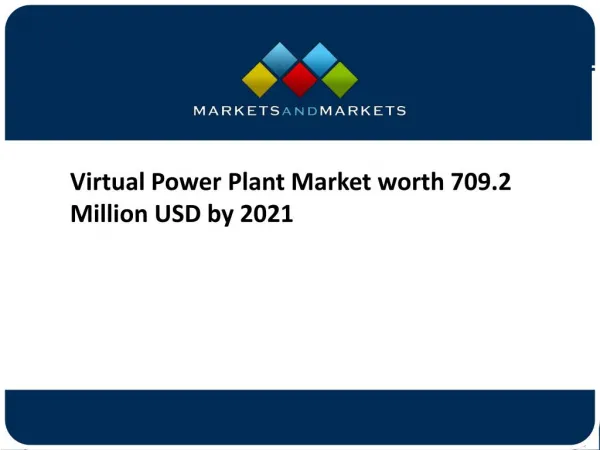 Virtual Power Plant Market worth 709.2 Million USD by 2021