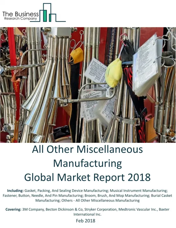 All Other Miscellaneous Manufacturing Global Market Report 2018