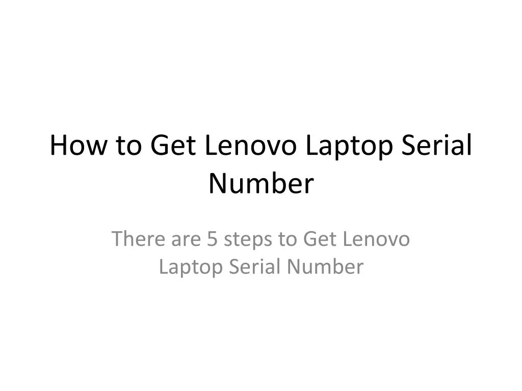 PPT How To Get Lenovo Laptop Serial Number PowerPoint Presentation 