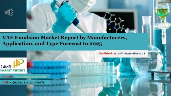 VAE Emulsion Market Report by Manufacturers, Application, and Type Forecast to 2025