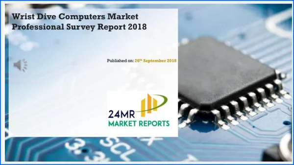 Wrist Dive Computers Market Professional Survey Report 2018