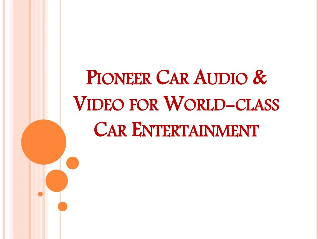 pioneer car audio video for world class car entertainment