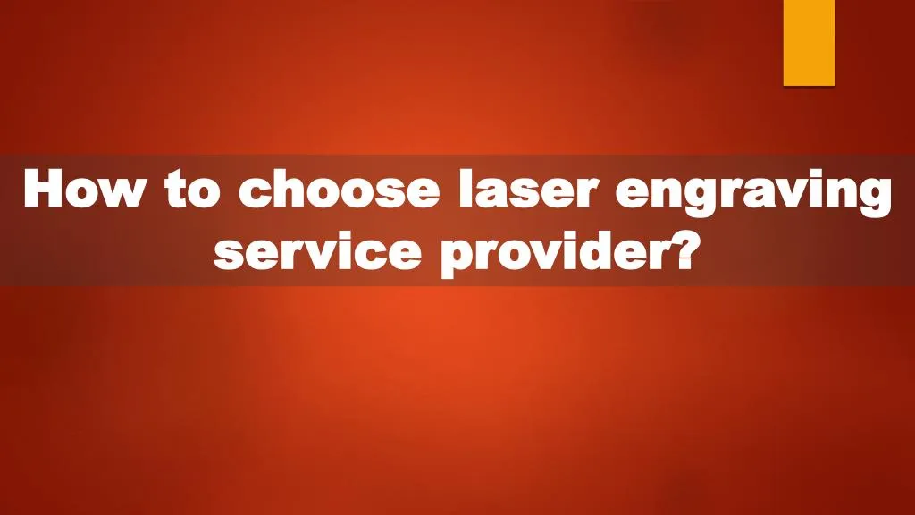 how to choose laser engraving service provider