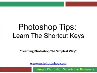Photoshop Tips - Learn The Shortcut Keys - slide 1