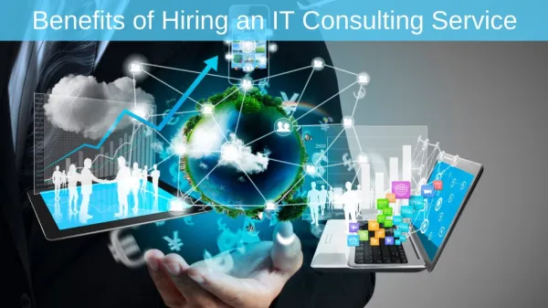 Benefits of Hiring an IT Consulting Service