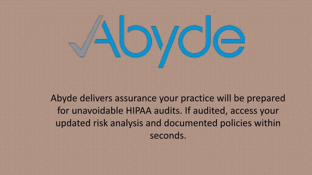 abyde delivers assurance your practice will